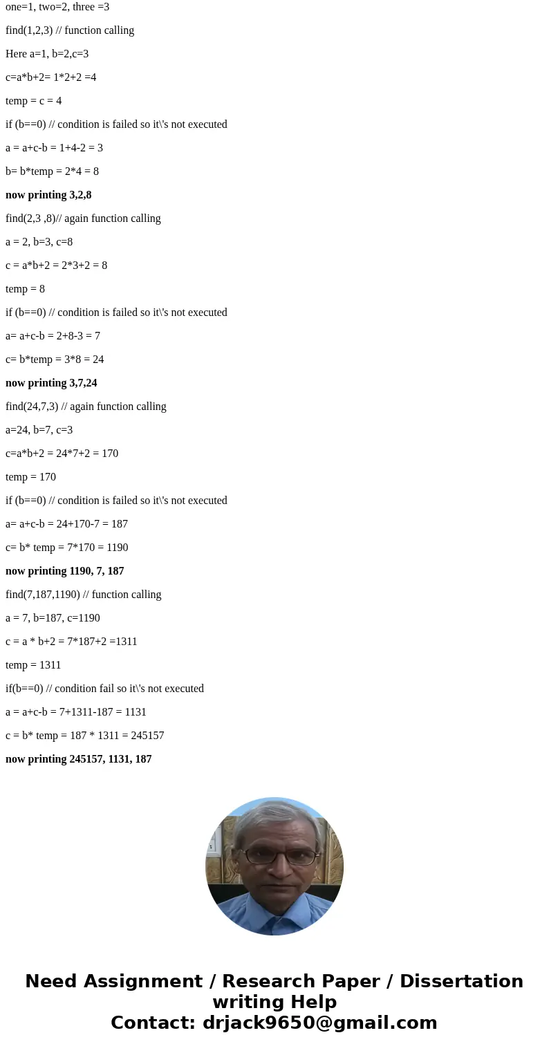 Need help to hand traching this code: #include <iostream> using namespace std; void find(int& a, int b, int& c,) int main() { int one, two, three;