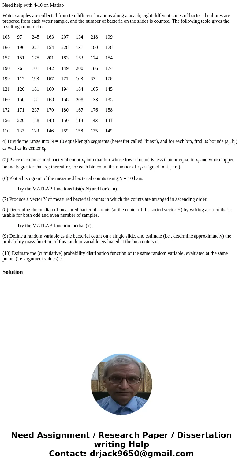 Need help with 4-10 on Matlab Water samples are collected from ten different locations along a beach, eight different slides of bacterial cultures are prepared 