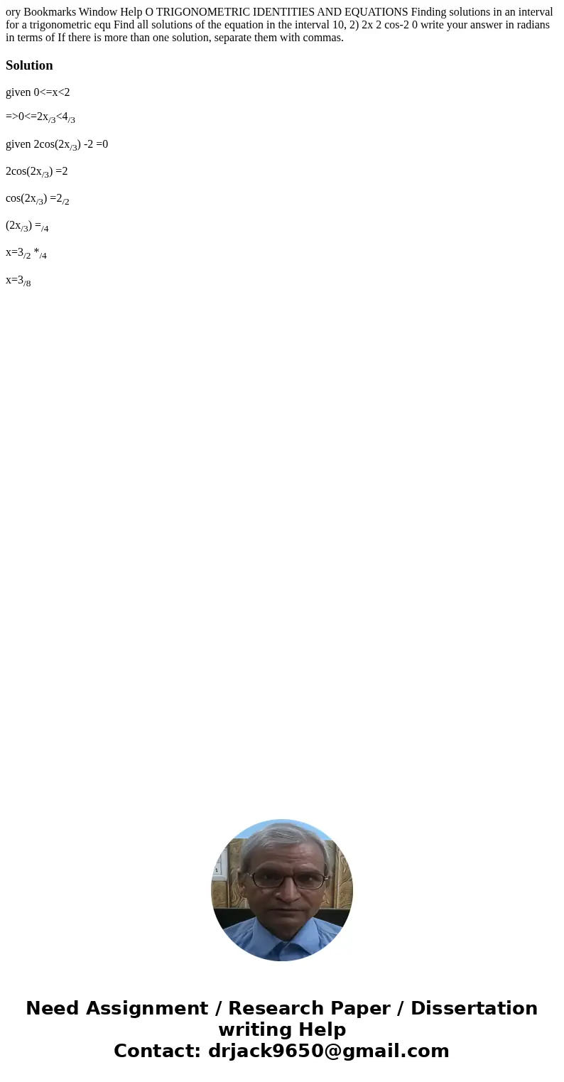 ory Bookmarks Window Help O TRIGONOMETRIC IDENTITIES AND EQUATIONS Finding solutions in an interval for a trigonometric equ Find all solutions of the equation   ory Bookmarks Window Help O TRIGONOMETRIC IDENTITIES AND EQUATIONS Finding solutions in an interval for a trigonometric equ Find all solutions of the equation