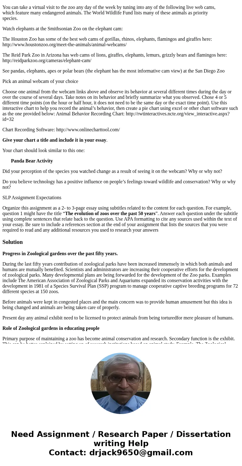 Overview In response to the variable effects of conservation efforts and loss of biodiversity, zoos began to turn their attention to the conservation of endang
