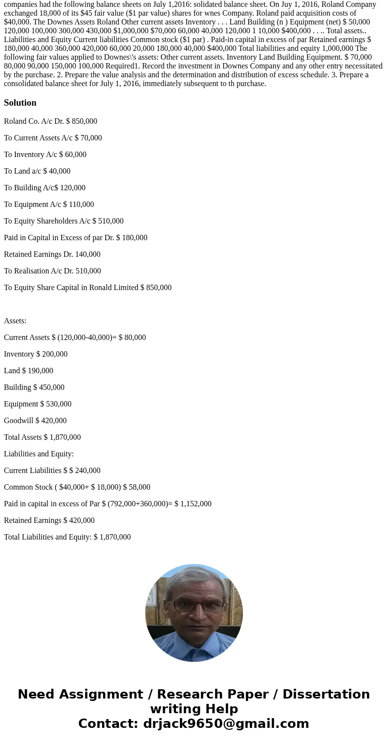  PROBLEMS Problem2-1a03, 4, 5, 6) 100% purchase, goodwill, con all the outstanding shares of Roland pa two companies had the following balance sheets on July 1,