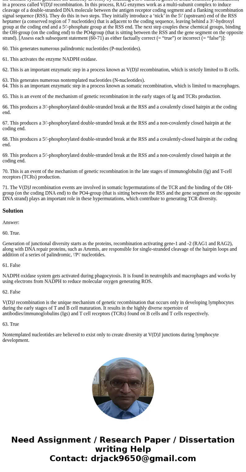 Question VI. In 1976, Hozumi and Tonegawa published an elegant paper (Proc. Natl. Acad. Sci. USA 73, 3628-3632, 1976) showing that a V gene and a C gene are mil