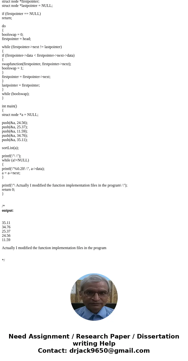 Solve 3 plz plz in C++Solution//C code sort list #include <stdio.h> #include <stdlib.h> // structure for node of list struct node { double data; str