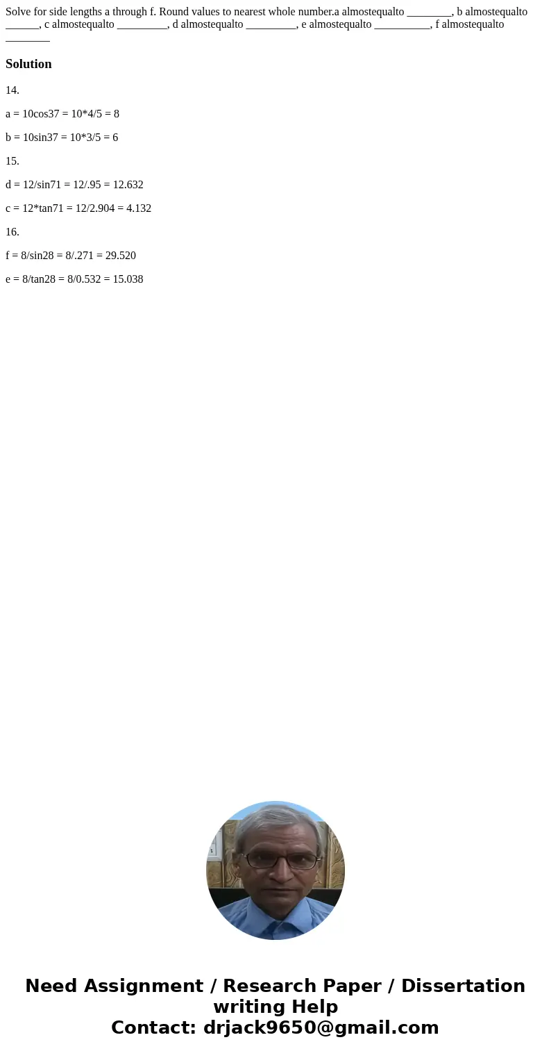 Solve for side lengths a through f. Round values to nearest whole number.a almostequalto ________, b almostequalto ______, c almostequalto _________, d almoste  Solve for side lengths a through f. Round values to nearest whole number.a almostequalto ________, b almostequalto ______, c almostequalto _________, d almoste