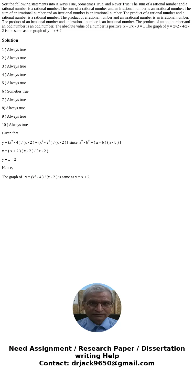  Sort the following statements into Always True, Sometimes True, and Never True: The sum of a rational number and a rational number is a rational number. The su