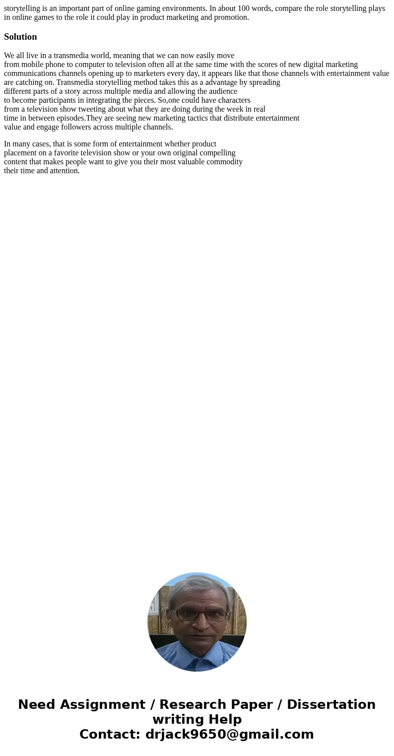 storytelling is an important part of online gaming environments. In about 100 words, compare the role storytelling plays in online games to the role it could pl