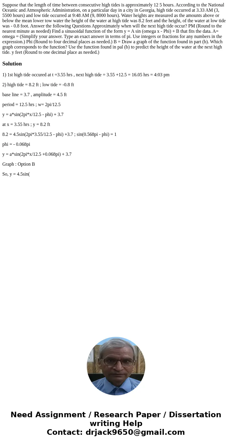 Suppose that the length of time between consecutive high tides is approximately 12 5 hours. According to the National Oceanic and Atmospheric Administration, o  Suppose that the length of time between consecutive high tides is approximately 12 5 hours. According to the National Oceanic and Atmospheric Administration, o