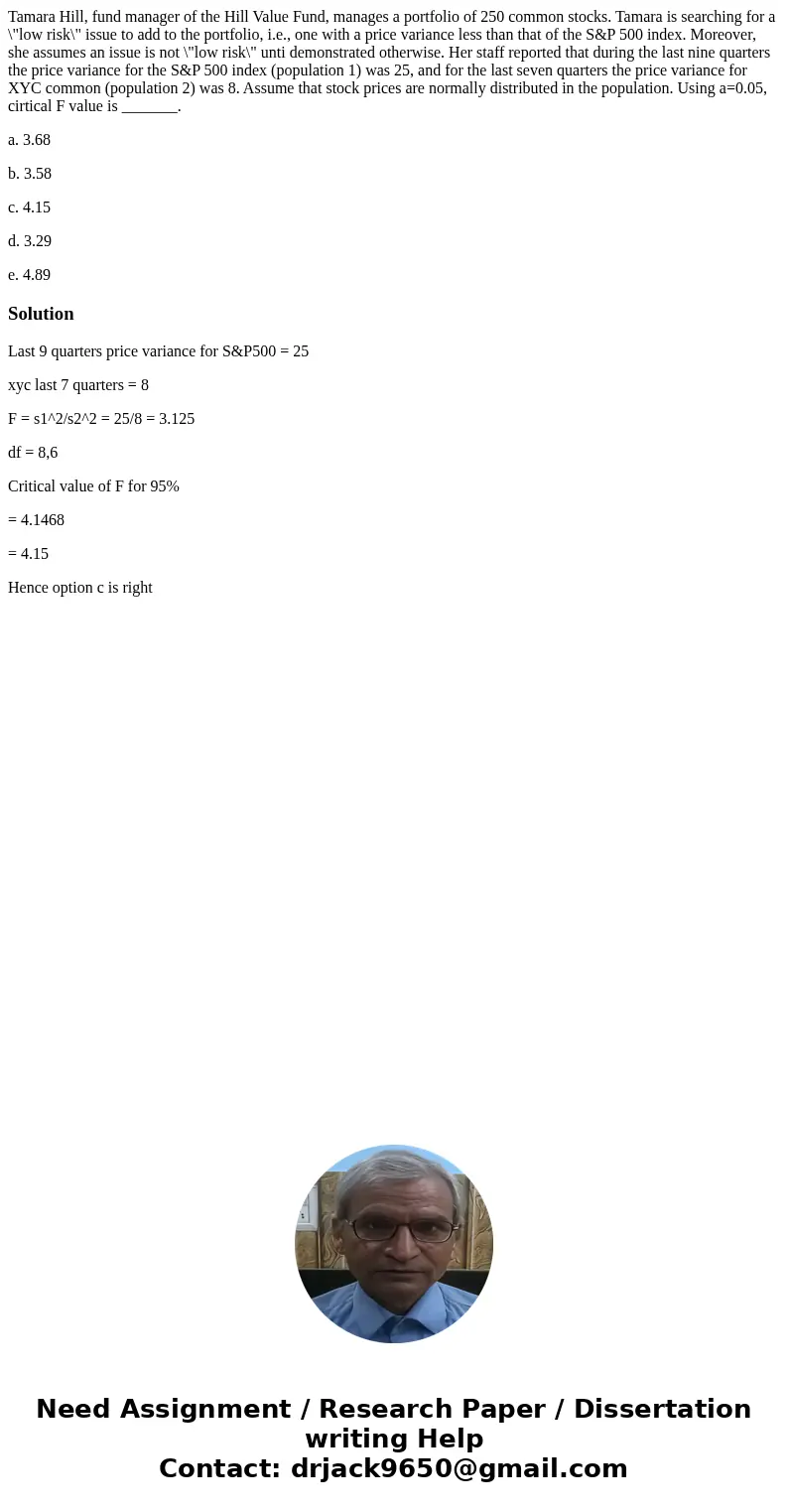 Tamara Hill, fund manager of the Hill Value Fund, manages a portfolio of 250 common stocks. Tamara is searching for a \ Tamara Hill, fund manager of the Hill Value Fund, manages a portfolio of 250 common stocks. Tamara is searching for a \