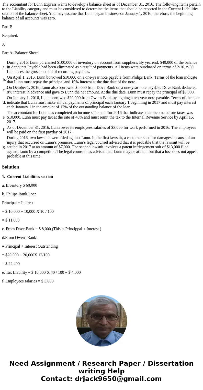 The accountant for Lunn Express wants to develop a balance sheet as of December 31, 2016. The following items pertain to the Liability category and must be cons The accountant for Lunn Express wants to develop a balance sheet as of December 31, 2016. The following items pertain to the Liability category and must be cons