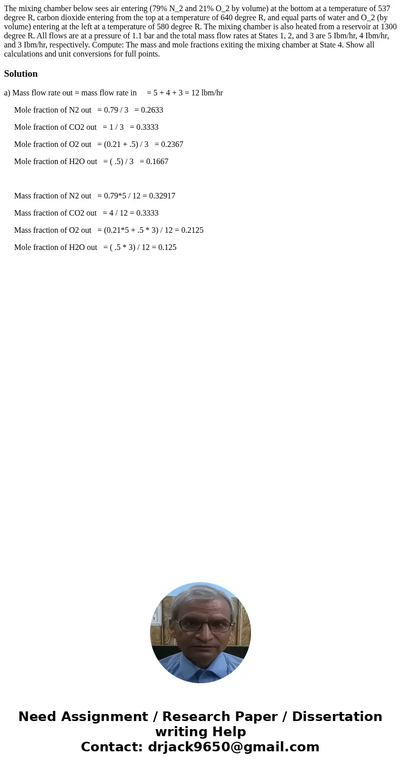  The mixing chamber below sees air entering (79% N_2 and 21% O_2 by volume) at the bottom at a temperature of 537 degree R, carbon dioxide entering from the top