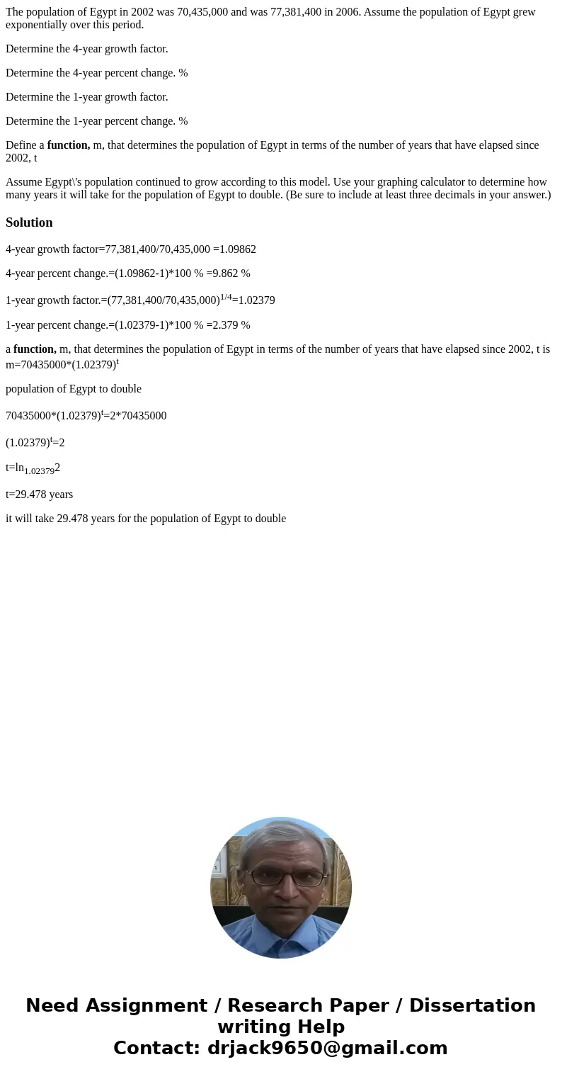 The population of Egypt in 2002 was 70,435,000 and was 77,381,400 in 2006. Assume the population of Egypt grew exponentially over this period. Determine the 4-y