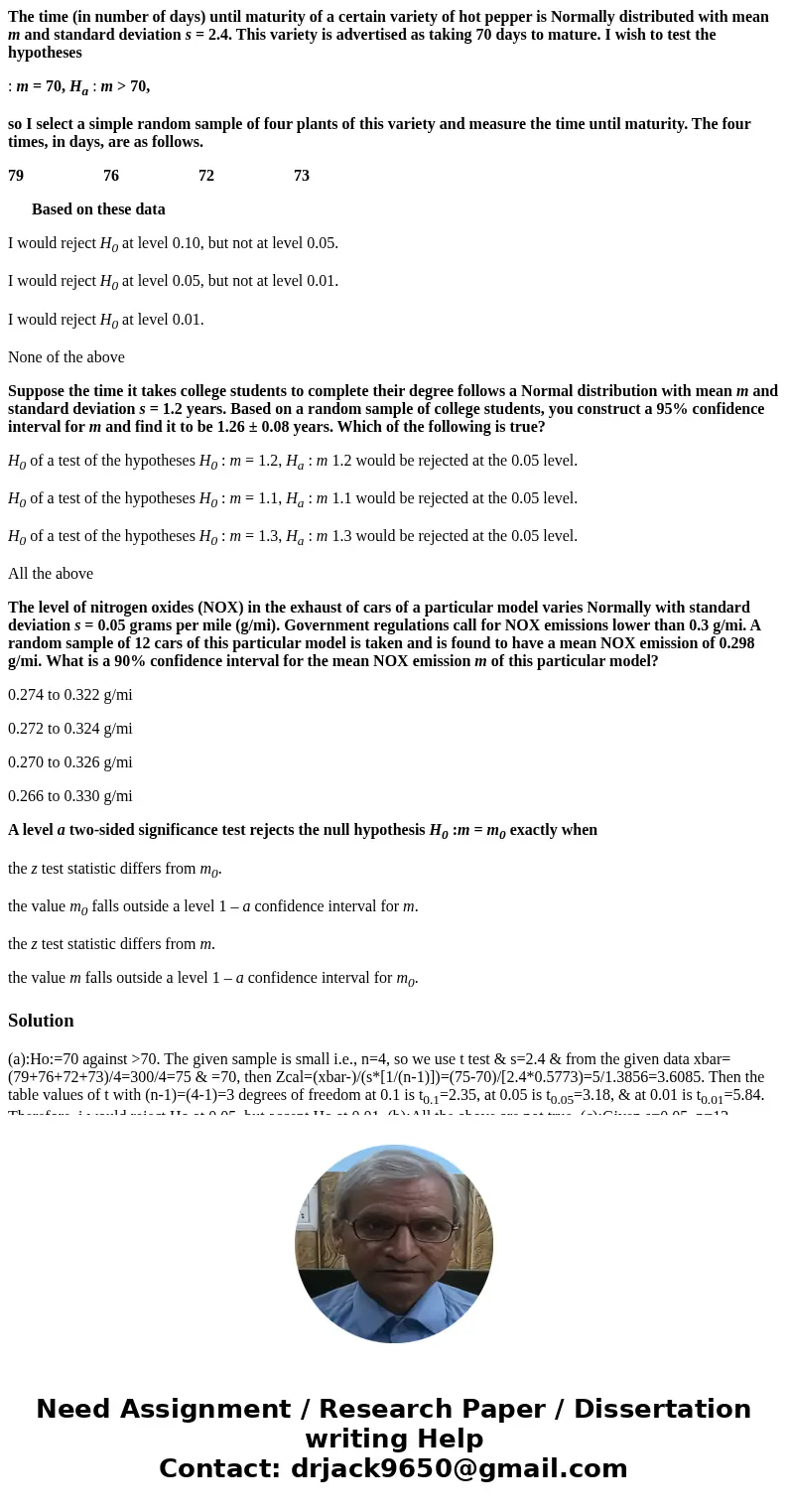 The time (in number of days) until maturity of a certain variety of hot pepper is Normally distributed with mean m and standard deviation s = 2.4. This variety 
