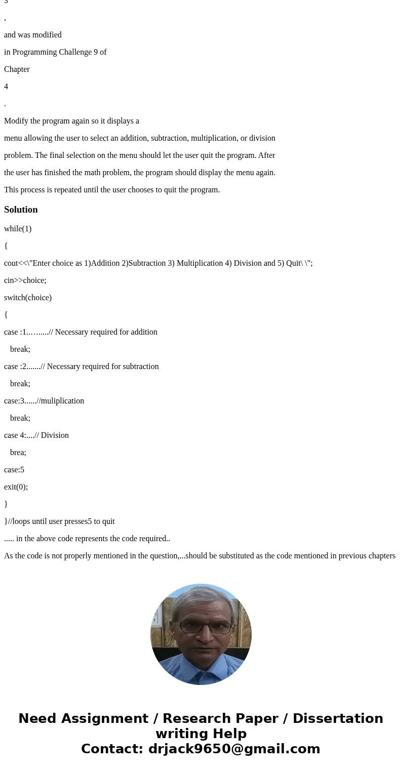 This program started in Programming Challenge 15 of Chapter 3 , and was modified in Programming Challenge 9 of Chapter 4 . Modify the program again so it displa