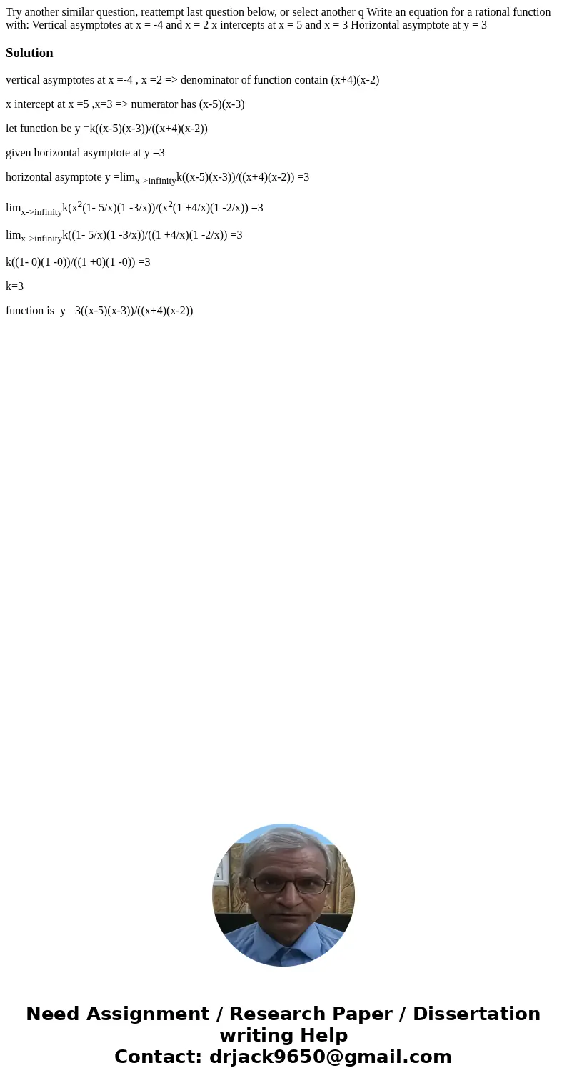  Try another similar question, reattempt last question below, or select another q Write an equation for a rational function with: Vertical asymptotes at x = -4 