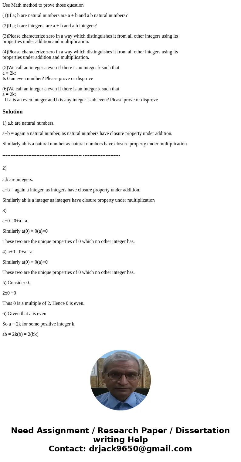 Use Math method to prove those question (1)If a; b are natural numbers are a + b and a b natural numbers? (2)If a; b are integers, are a + b and a b integers? ( Use Math method to prove those question (1)If a; b are natural numbers are a + b and a b natural numbers? (2)If a; b are integers, are a + b and a b integers? (