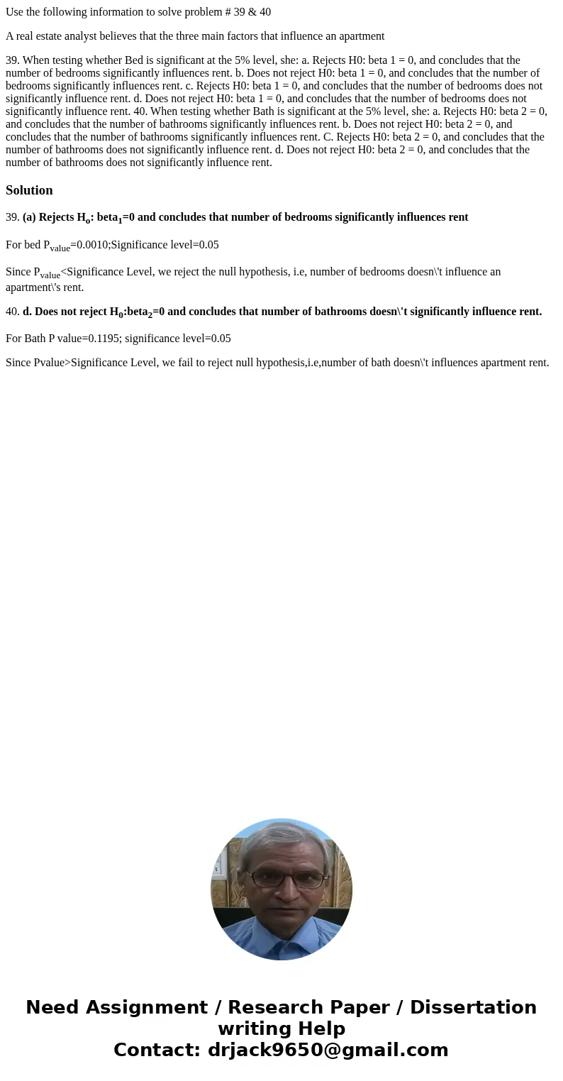 Use the following information to solve problem # 39 & 40 A real estate analyst believes that the three main factors that influence an apartment 39. When tes Use the following information to solve problem # 39 & 40 A real estate analyst believes that the three main factors that influence an apartment 39. When tes