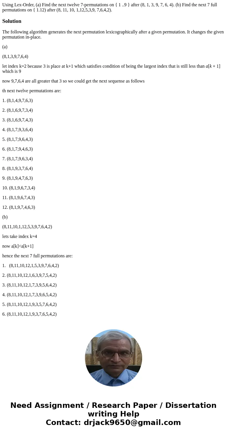  Using Lex-Order, (a) Find the next twelve 7-permutations on { 1 ..9 } after (8, 1, 3, 9, 7, 6, 4). (b) Find the next 7 full permutations on { 1.12) after (8, 1