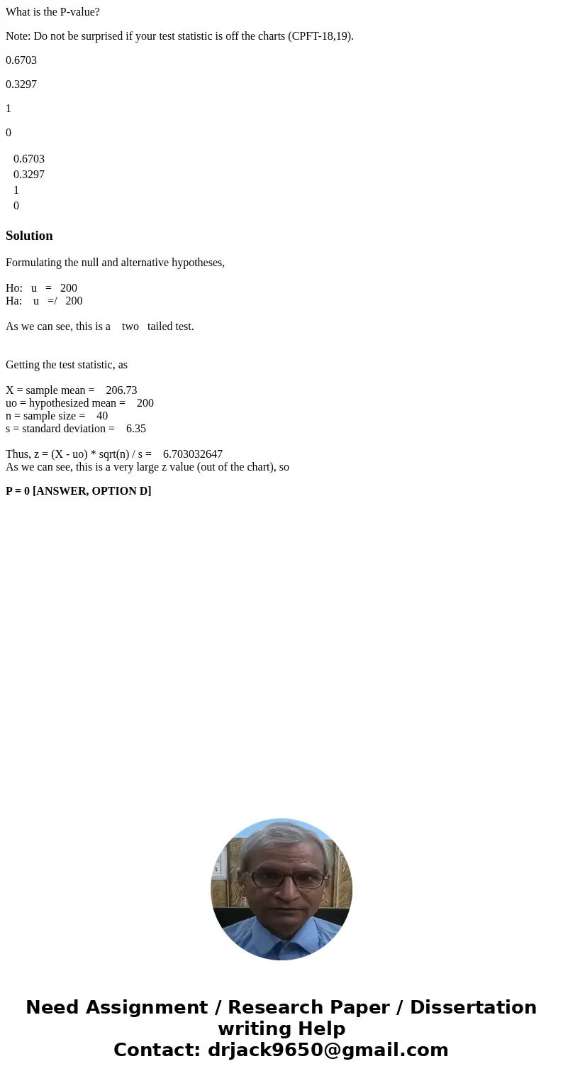 What is the P-value? Note: Do not be surprised if your test statistic is off the charts (CPFT-18,19). 0.6703 0.3297 1 0 0.6703 0.3297 1 0 SolutionFormulating th What is the P-value? Note: Do not be surprised if your test statistic is off the charts (CPFT-18,19). 0.6703 0.3297 1 0 0.6703 0.3297 1 0 SolutionFormulating th