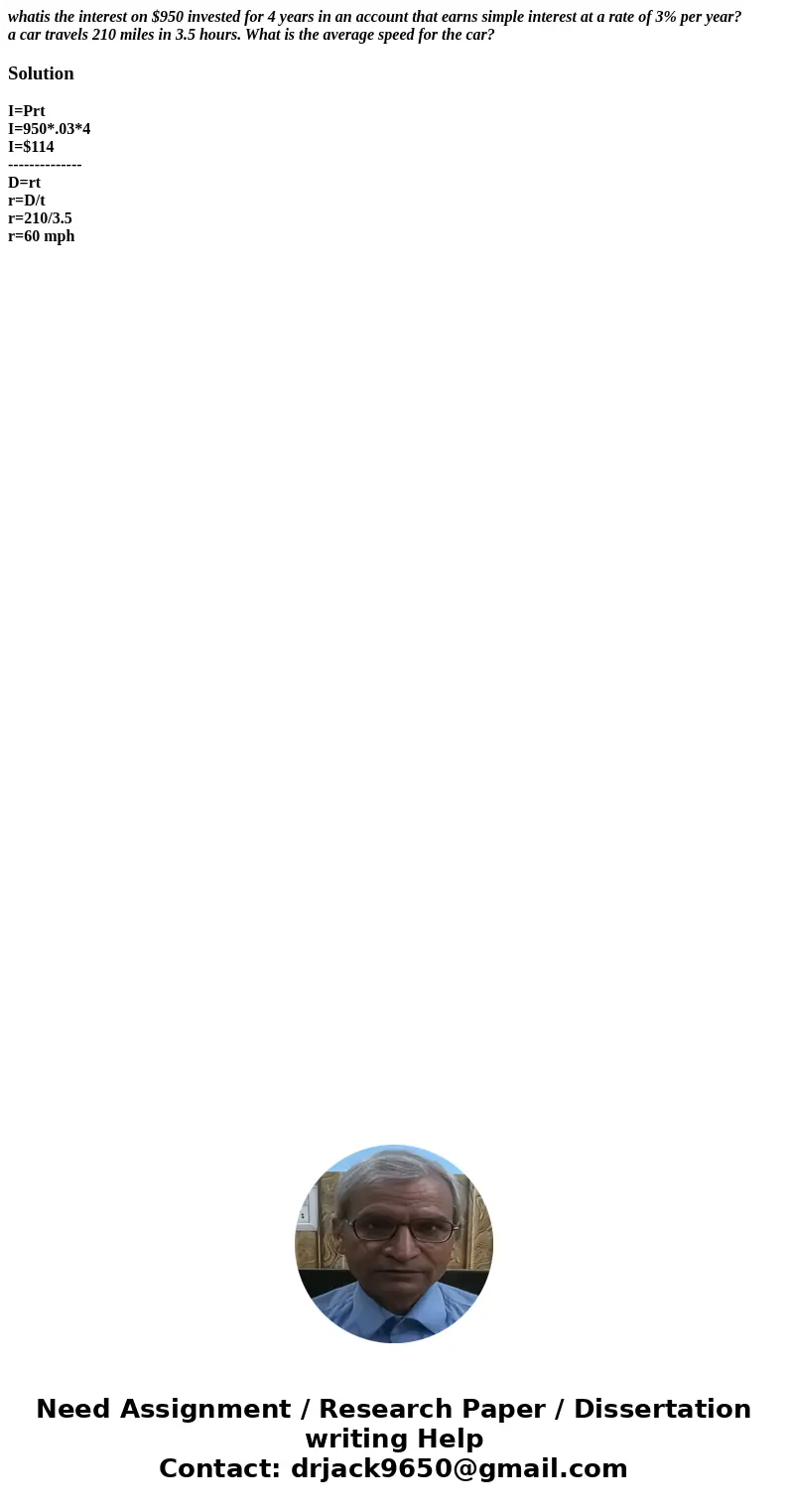 whatis the interest on $950 invested for 4 years in an account that earns simple interest at a rate of 3% per year? a car travels 210 miles in 3.5 hours. What i whatis the interest on $950 invested for 4 years in an account that earns simple interest at a rate of 3% per year? a car travels 210 miles in 3.5 hours. What i