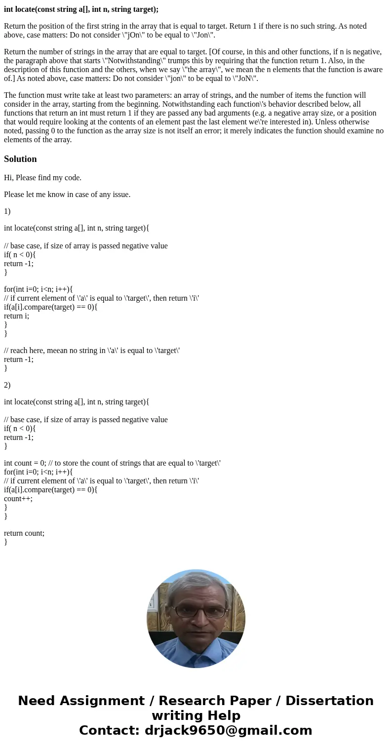 Write a function in C++ that does the following: The function must not use any function templates from the algorithms portion of the Standard C++ library. int l
