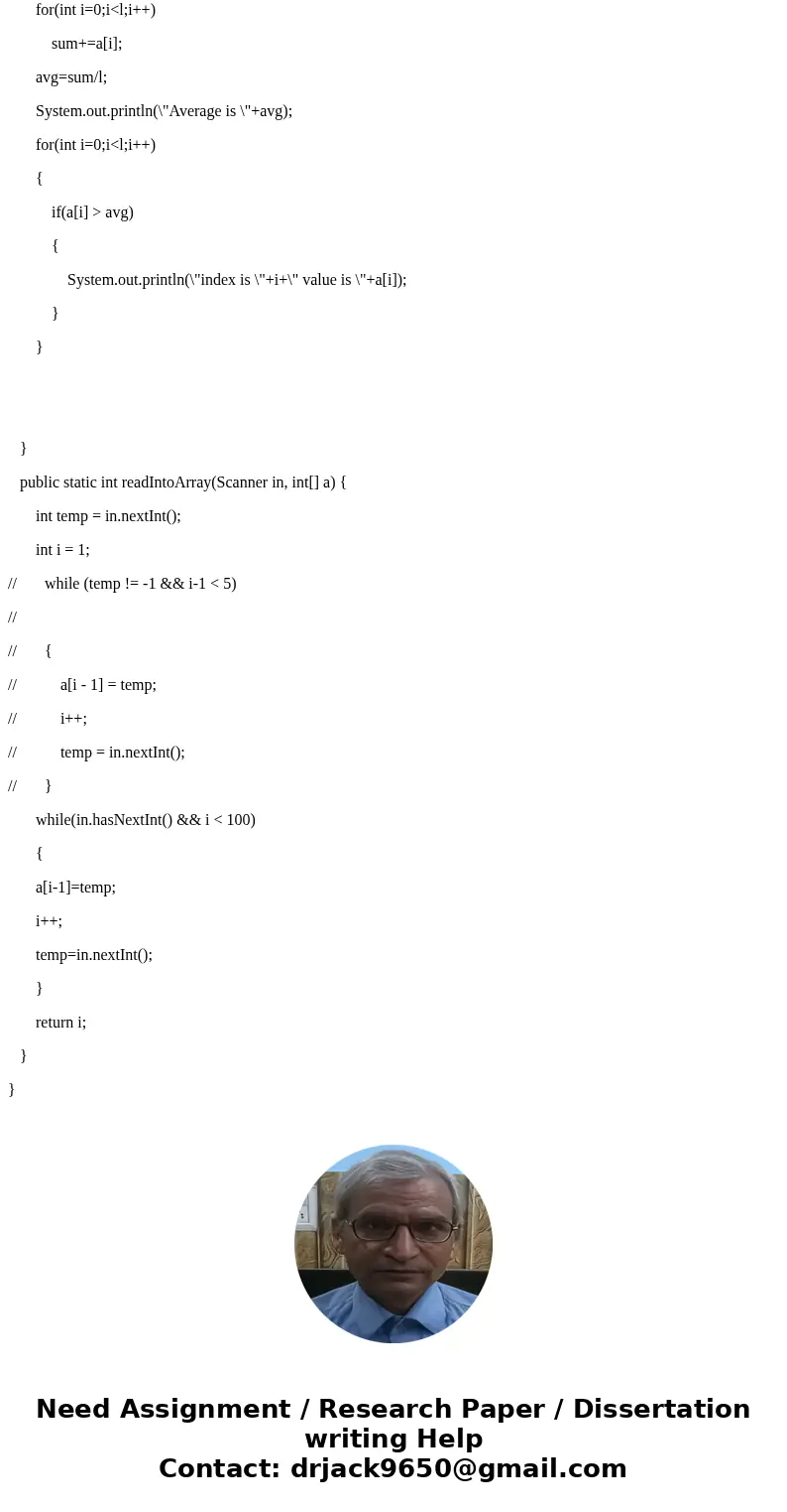Write a program that reads a stream of integers from the console and stores them in an array. The array is then analyzed to compute the average of all the value Write a program that reads a stream of integers from the console and stores them in an array. The array is then analyzed to compute the average of all the value