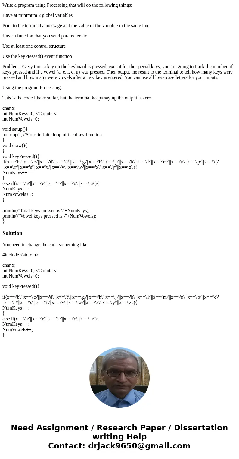 Write a program using Processing that will do the following things: Have at minimum 2 global variables Print to the terminal a message and the value of the vari