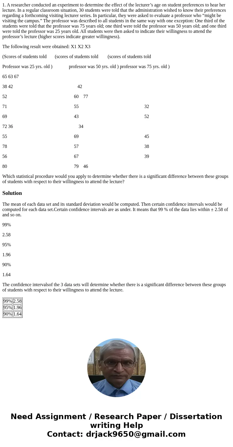 1. A researcher conducted an experiment to determine the effect of the lecturer’s age on student preferences to hear her lecture. In a regular classroom situati 1. A researcher conducted an experiment to determine the effect of the lecturer’s age on student preferences to hear her lecture. In a regular classroom situati