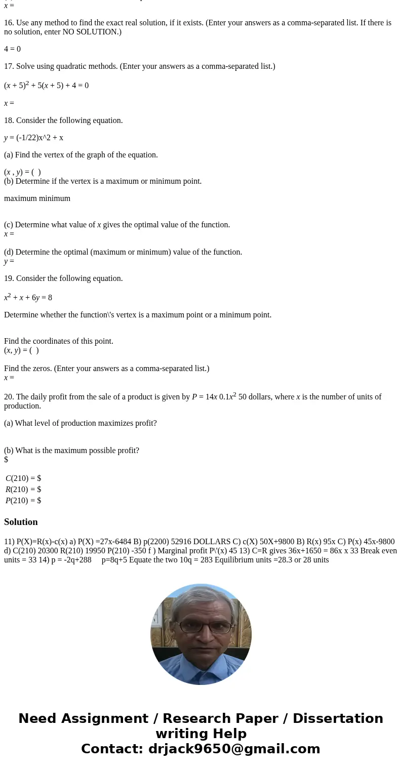 11. A calculator manufacturer has the total cost function C(x) = 34x + 6484 and the total revenue function R(x) = 61x. (a) What is the equation of the profit fu 11. A calculator manufacturer has the total cost function C(x) = 34x + 6484 and the total revenue function R(x) = 61x. (a) What is the equation of the profit fu