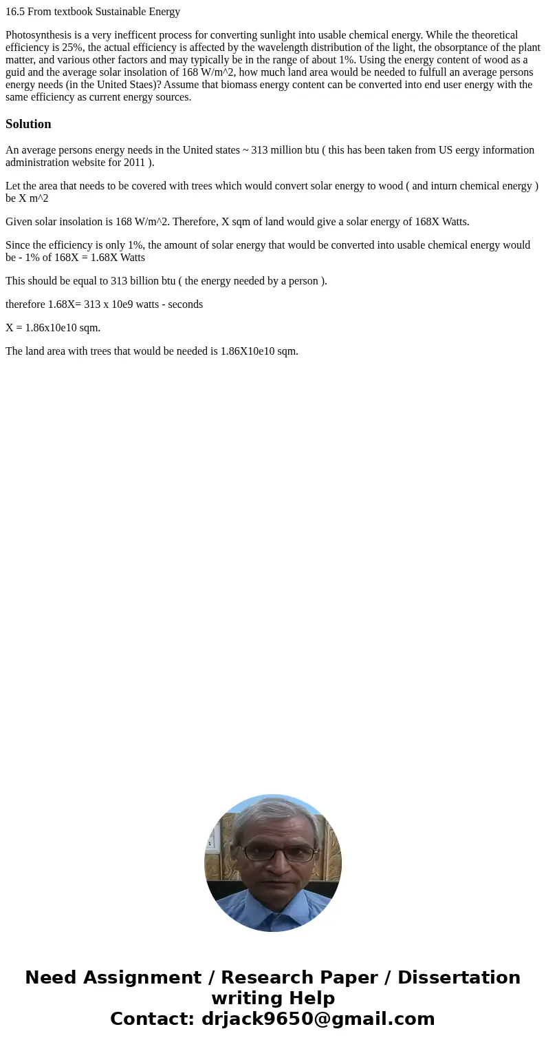 16.5 From textbook Sustainable Energy Photosynthesis is a very inefficent process for converting sunlight into usable chemical energy. While the theoretical eff 16.5 From textbook Sustainable Energy Photosynthesis is a very inefficent process for converting sunlight into usable chemical energy. While the theoretical eff