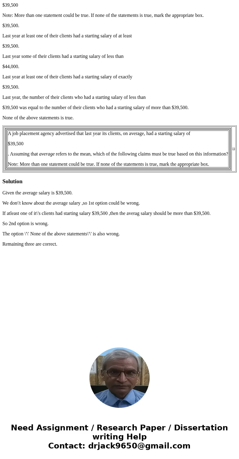 $39,500 Note: More than one statement could be true. If none of the statements is true, mark the appropriate box. $39,500. Last year at least one of their clien $39,500 Note: More than one statement could be true. If none of the statements is true, mark the appropriate box. $39,500. Last year at least one of their clien