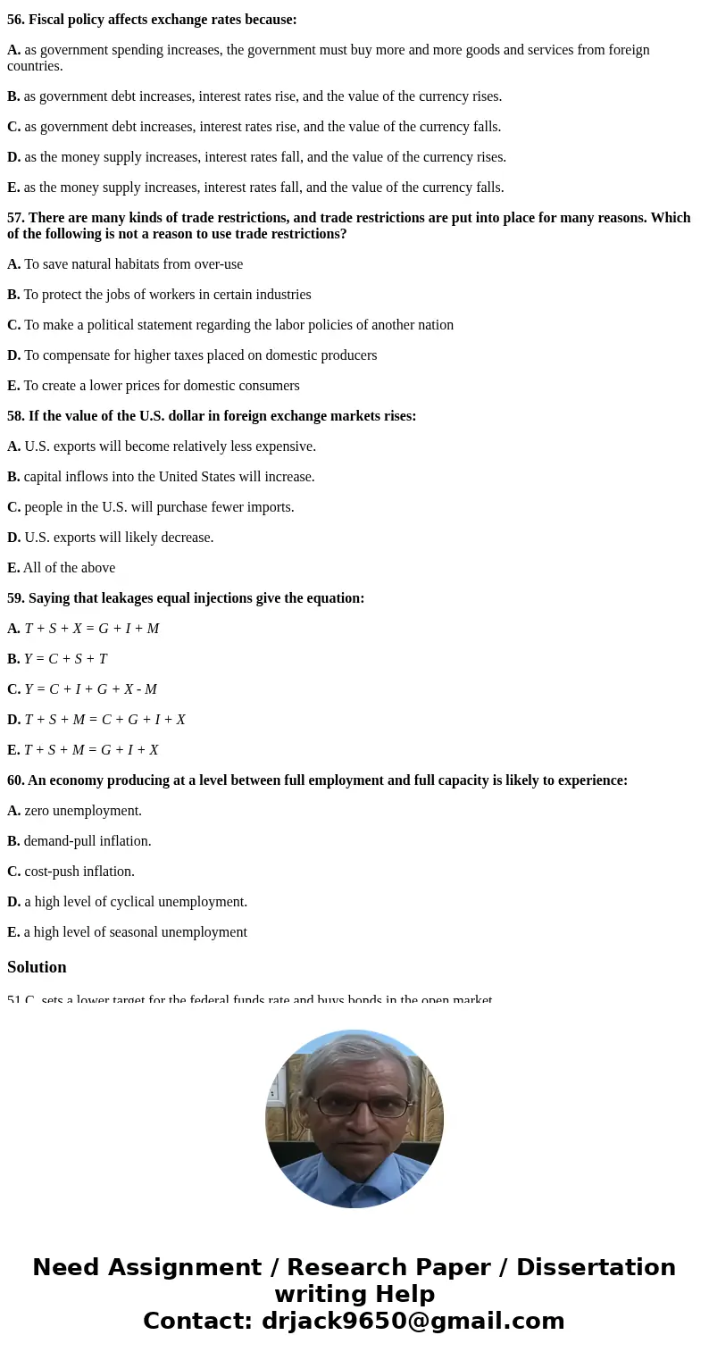 51. The Fed is conducting expansionary monetary policy if it: A. increases the discount rate, buys bonds, and sets a lower target for the federal funds rate. B. 51. The Fed is conducting expansionary monetary policy if it: A. increases the discount rate, buys bonds, and sets a lower target for the federal funds rate. B.