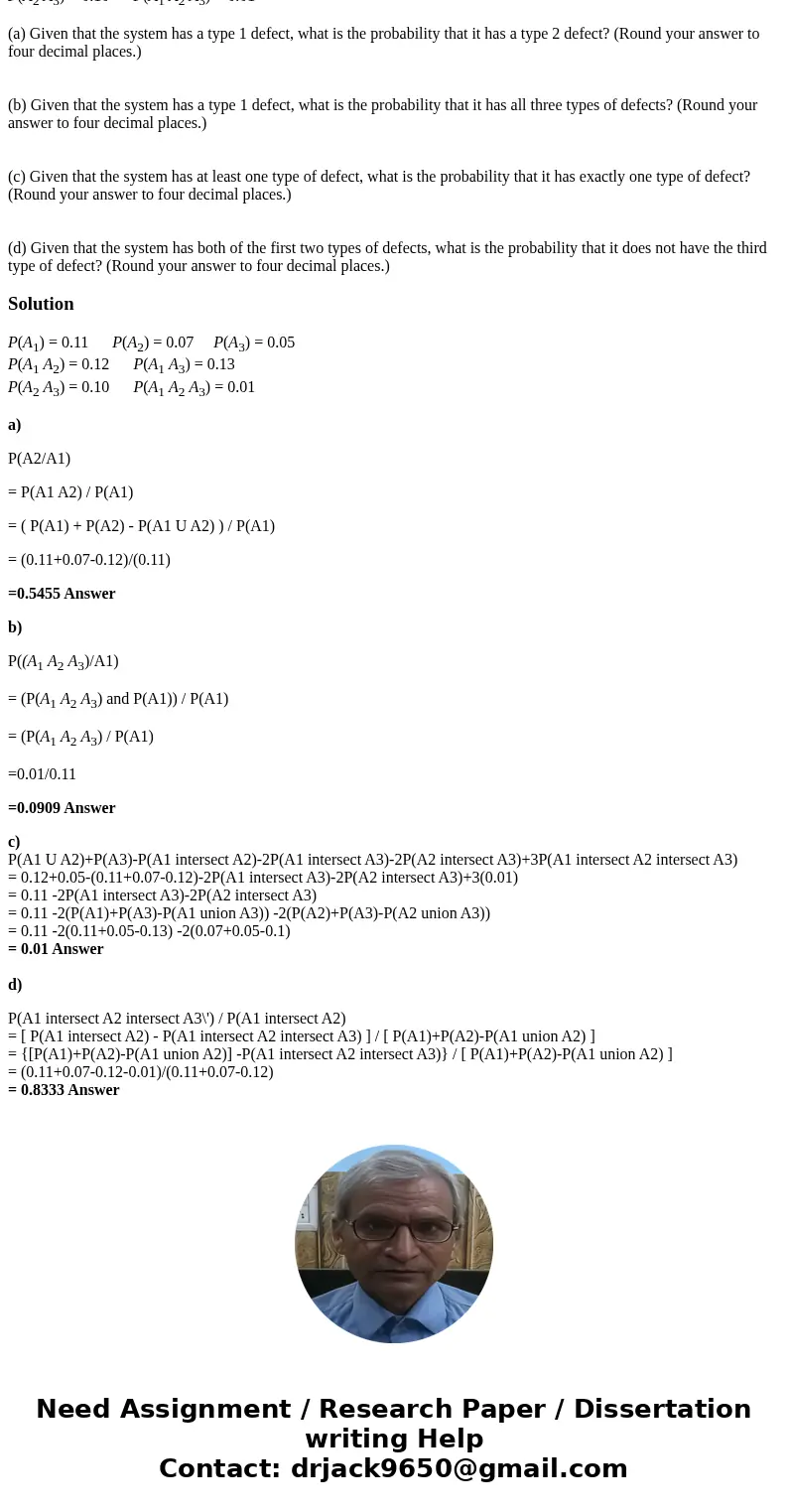 A certain system can experience three different types of defects. Let Ai (i = 1,2,3) denote the event that the system has a defect of type i. Suppose that the f A certain system can experience three different types of defects. Let Ai (i = 1,2,3) denote the event that the system has a defect of type i. Suppose that the f