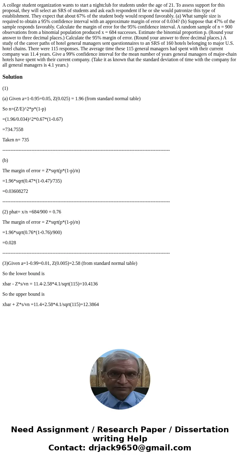  A college student organization wants to start a nightclub for students under the age of 21. To assess support for this proposal, they will select an SRS of stu