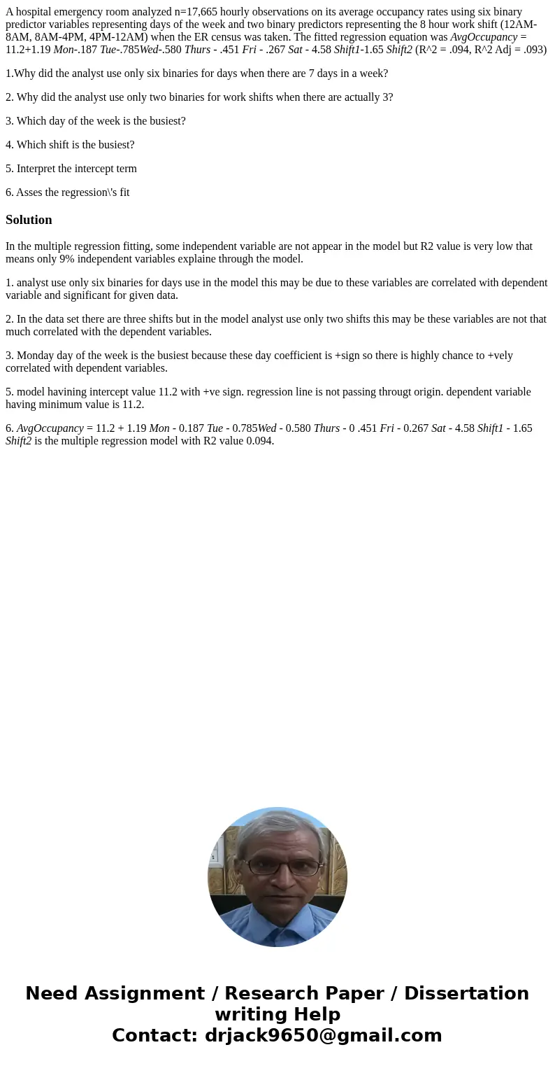 A hospital emergency room analyzed n=17,665 hourly observations on its average occupancy rates using six binary predictor variables representing days of the wee A hospital emergency room analyzed n=17,665 hourly observations on its average occupancy rates using six binary predictor variables representing days of the wee