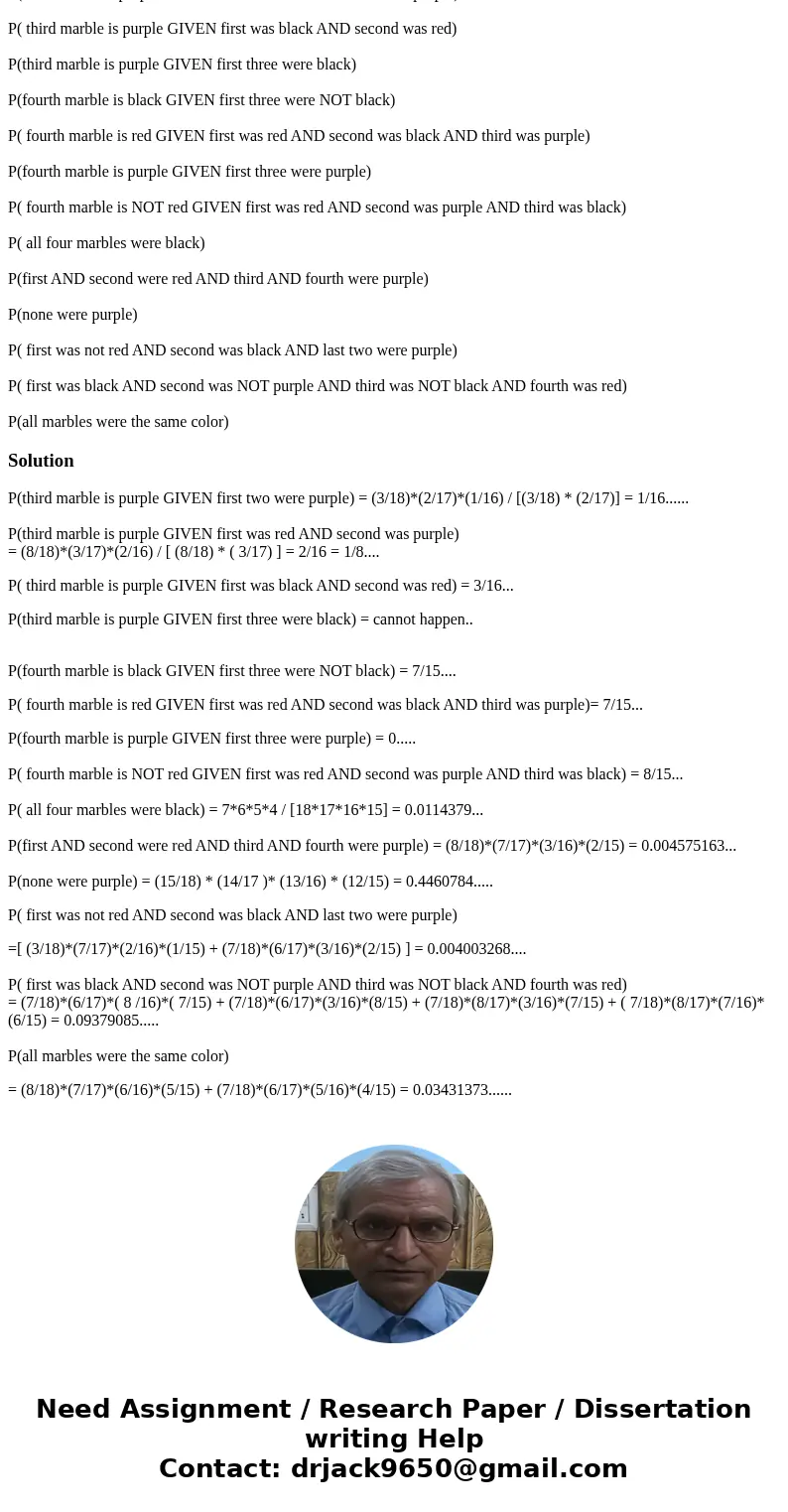 A jar contains 8 red, 3 purple and 7 black marbles. Four marbles are to be drawn in succession WITHOUT REPLACEMENT from the jar. Answer the questions which foll
