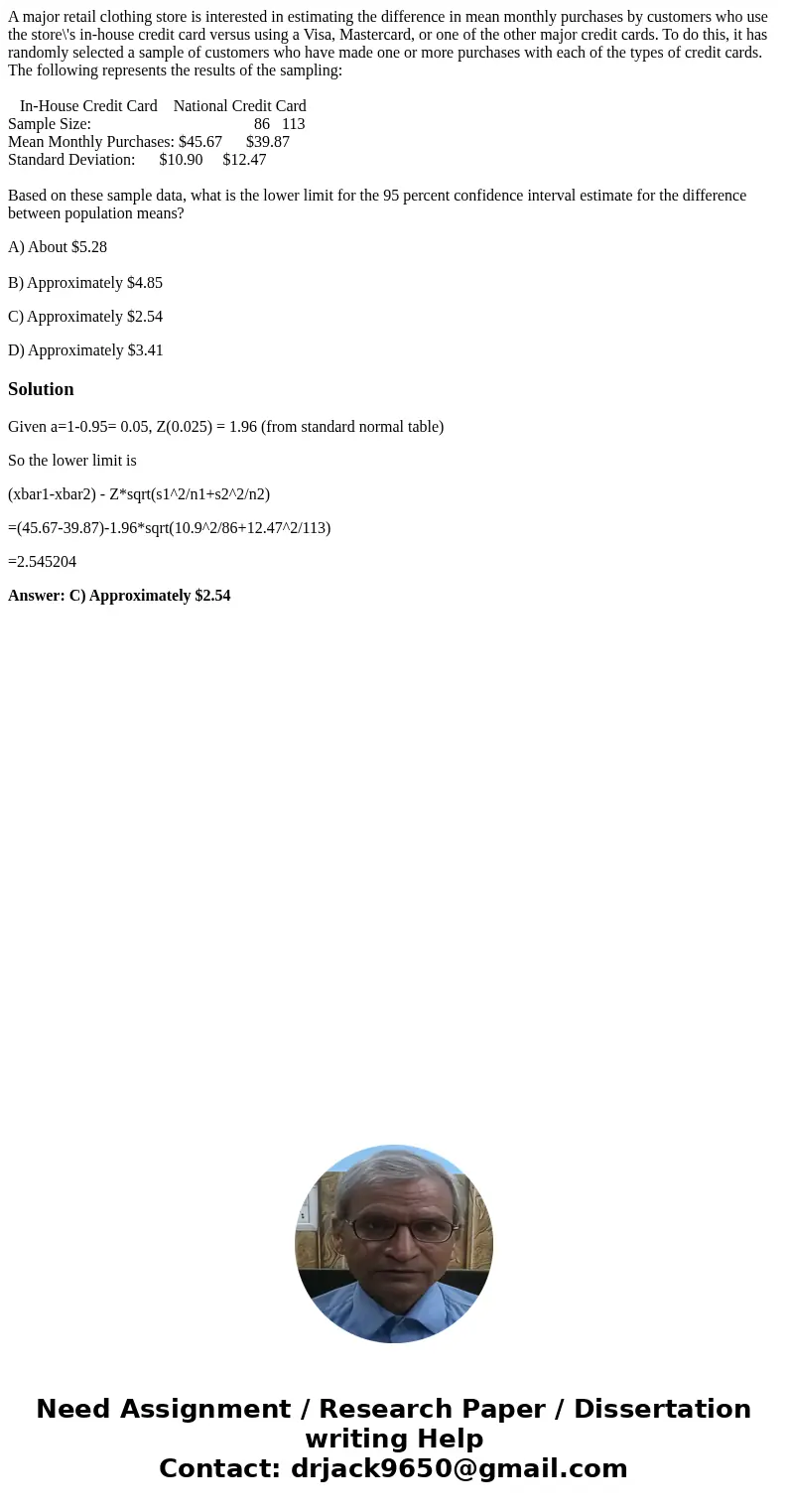 A major retail clothing store is interested in estimating the difference in mean monthly purchases by customers who use the store\'s in-house credit card versus