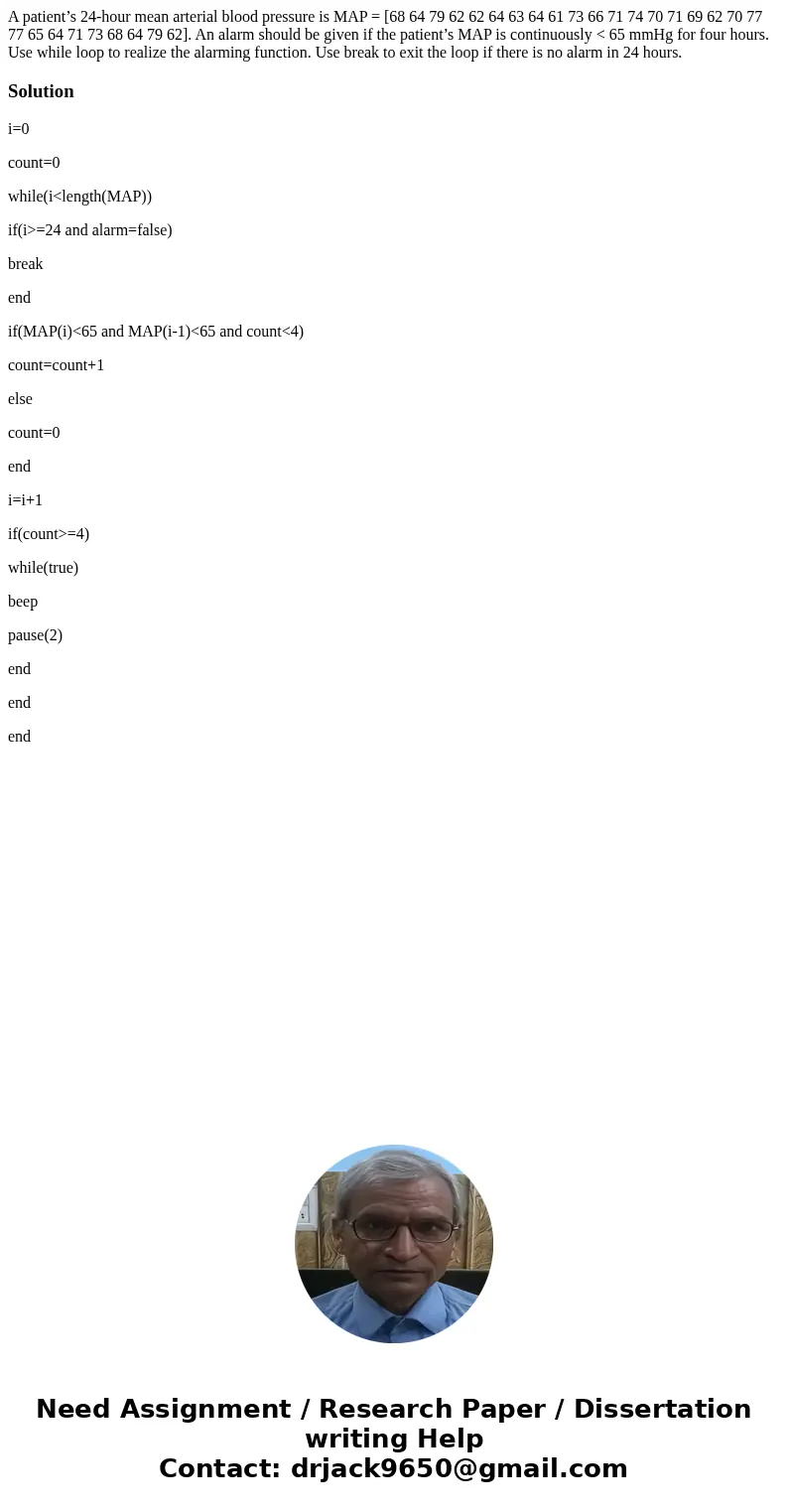 A patient’s 24-hour mean arterial blood pressure is MAP = [68 64 79 62 62 64 63 64 61 73 66 71 74 70 71 69 62 70 77 77 65 64 71 73 68 64 79 62]. An alarm should