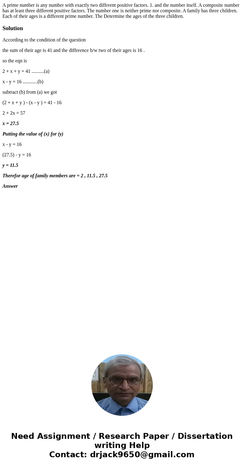 A prime number is any number with exactly two different positive factors. 1. and the number itself. A composite number has at least three different positive fa  A prime number is any number with exactly two different positive factors. 1. and the number itself. A composite number has at least three different positive fa