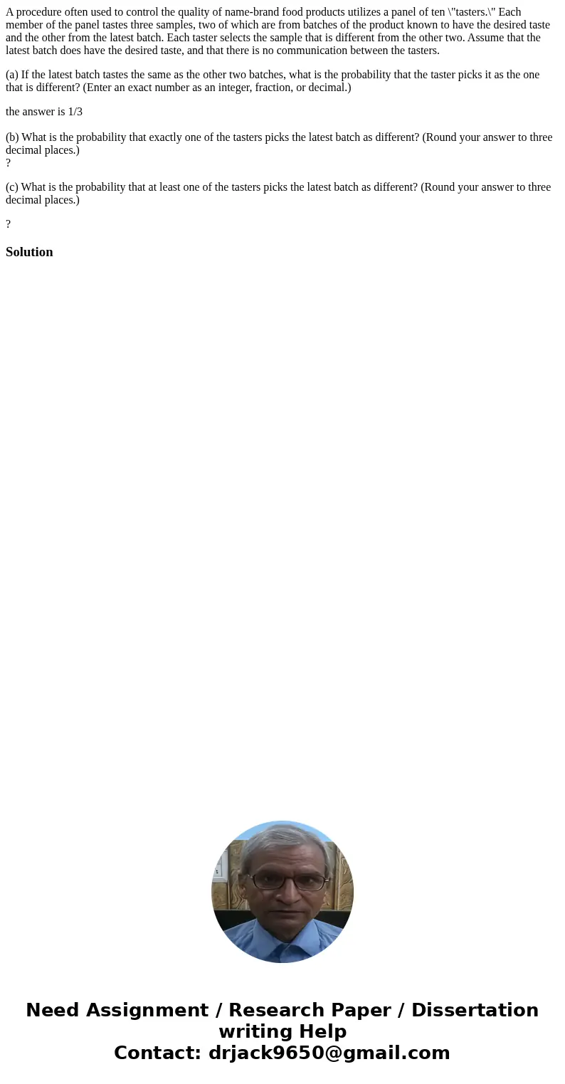 A procedure often used to control the quality of name-brand food products utilizes a panel of ten \ A procedure often used to control the quality of name-brand food products utilizes a panel of ten \