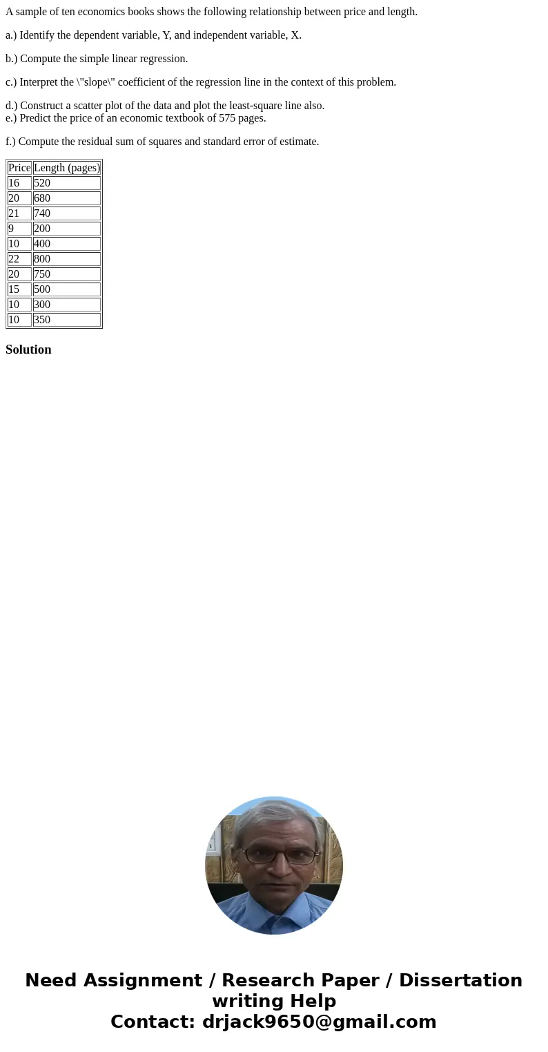 A sample of ten economics books shows the following relationship between price and length. a.) Identify the dependent variable, Y, and independent variable, X.  A sample of ten economics books shows the following relationship between price and length. a.) Identify the dependent variable, Y, and independent variable, X.