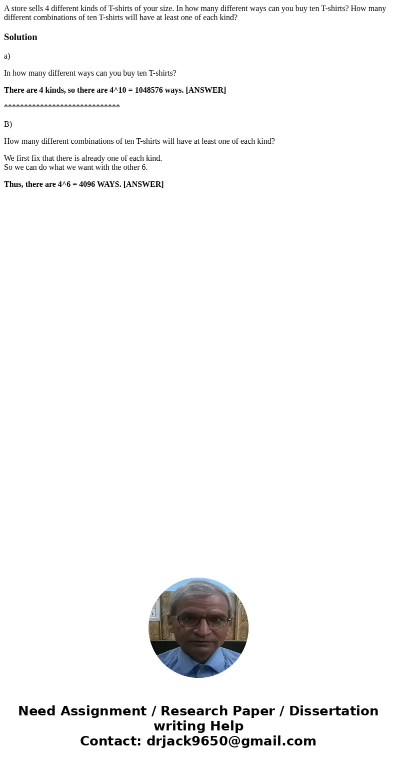 A store sells 4 different kinds of T-shirts of your size. In how many different ways can you buy ten T-shirts? How many different combinations of ten T-shirts w A store sells 4 different kinds of T-shirts of your size. In how many different ways can you buy ten T-shirts? How many different combinations of ten T-shirts w