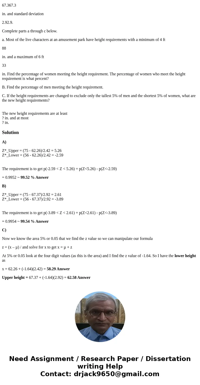 A survey found that women\'s heights are normally distributed with mean 62.262.2 in. and standard deviation 2.42.4 in. The survey also found that men\'s heights A survey found that women\'s heights are normally distributed with mean 62.262.2 in. and standard deviation 2.42.4 in. The survey also found that men\'s heights