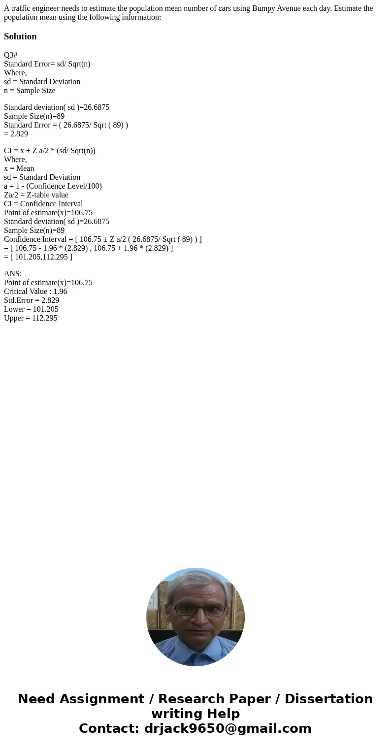 A traffic engineer needs to estimate the population mean number of cars using Bumpy Avenue each day. Estimate the population mean using the following informati  A traffic engineer needs to estimate the population mean number of cars using Bumpy Avenue each day. Estimate the population mean using the following informati