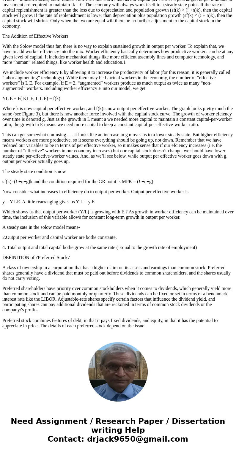 Absent productivity growth, which of the following statements below describe what is meant by a steady state in the Solow model? Output per worker = capital pe  Absent productivity growth, which of the following statements below describe what is meant by a steady state in the Solow model? Output per worker = capital pe