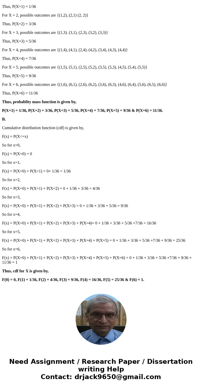 An experiment consists of rolling a fair 6-sided die two times. Define X as the larger of the two results. If the same number is obtained for both rolls of the  An experiment consists of rolling a fair 6-sided die two times. Define X as the larger of the two results. If the same number is obtained for both rolls of the