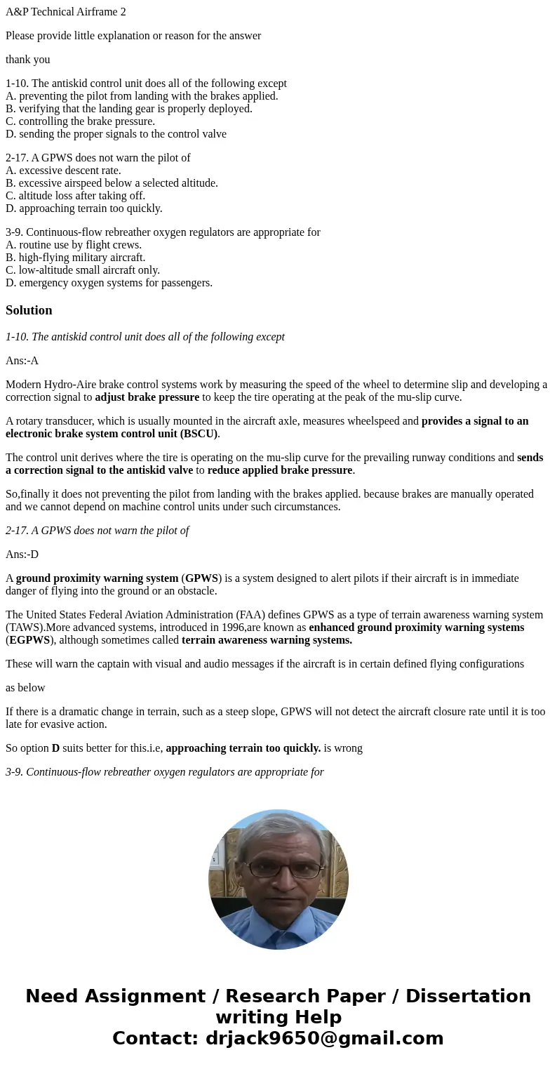 A&P Technical Airframe 2 Please provide little explanation or reason for the answer thank you 1-10. The antiskid control unit does all of the following exce A&P Technical Airframe 2 Please provide little explanation or reason for the answer thank you 1-10. The antiskid control unit does all of the following exce