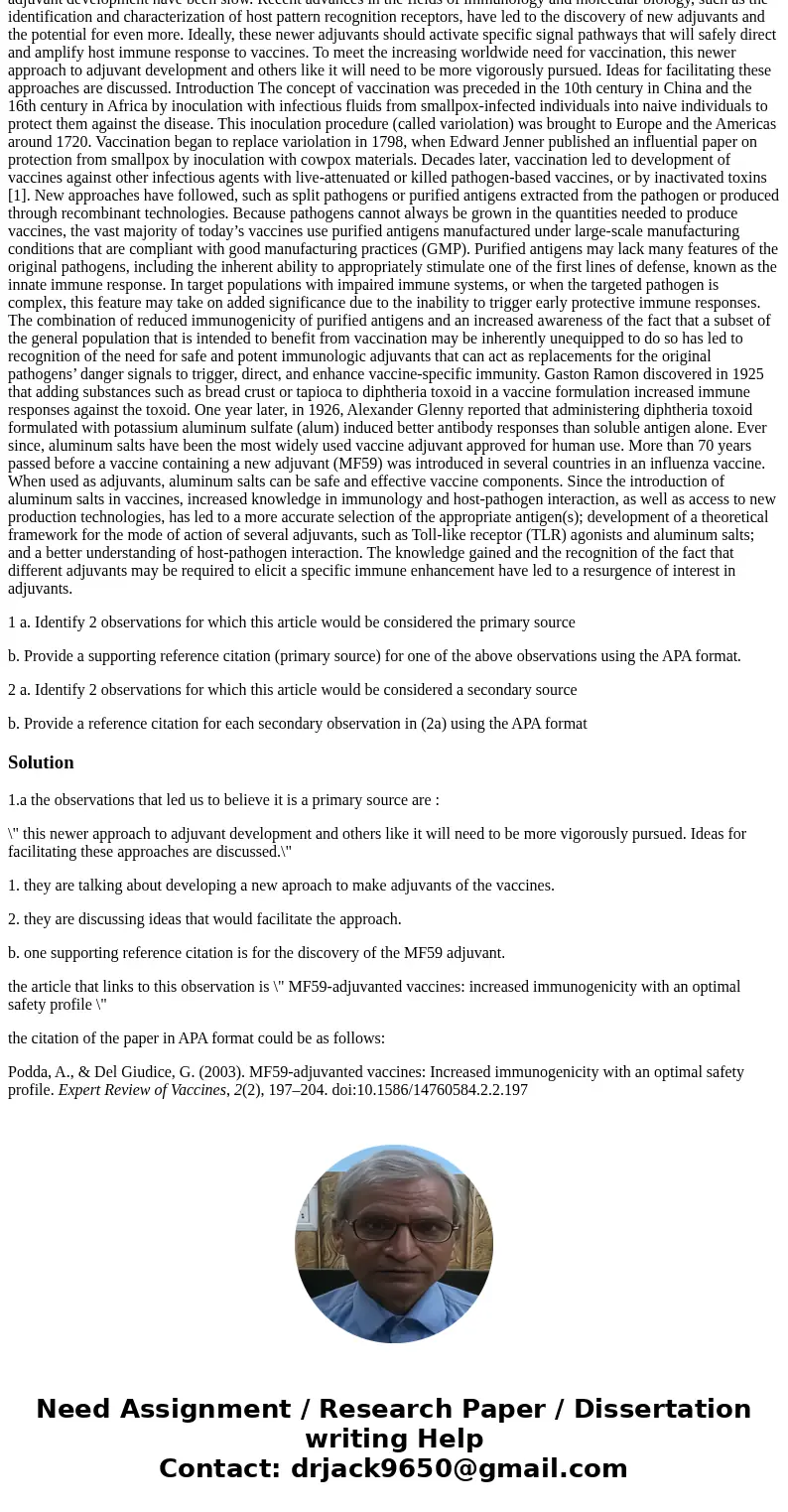 ARTICLE FOR THE FOLLOWING QUESTIONS Following the serendipitous discovery that addition of foreign material could enhance immune response to vaccines, alum (alu ARTICLE FOR THE FOLLOWING QUESTIONS Following the serendipitous discovery that addition of foreign material could enhance immune response to vaccines, alum (alu