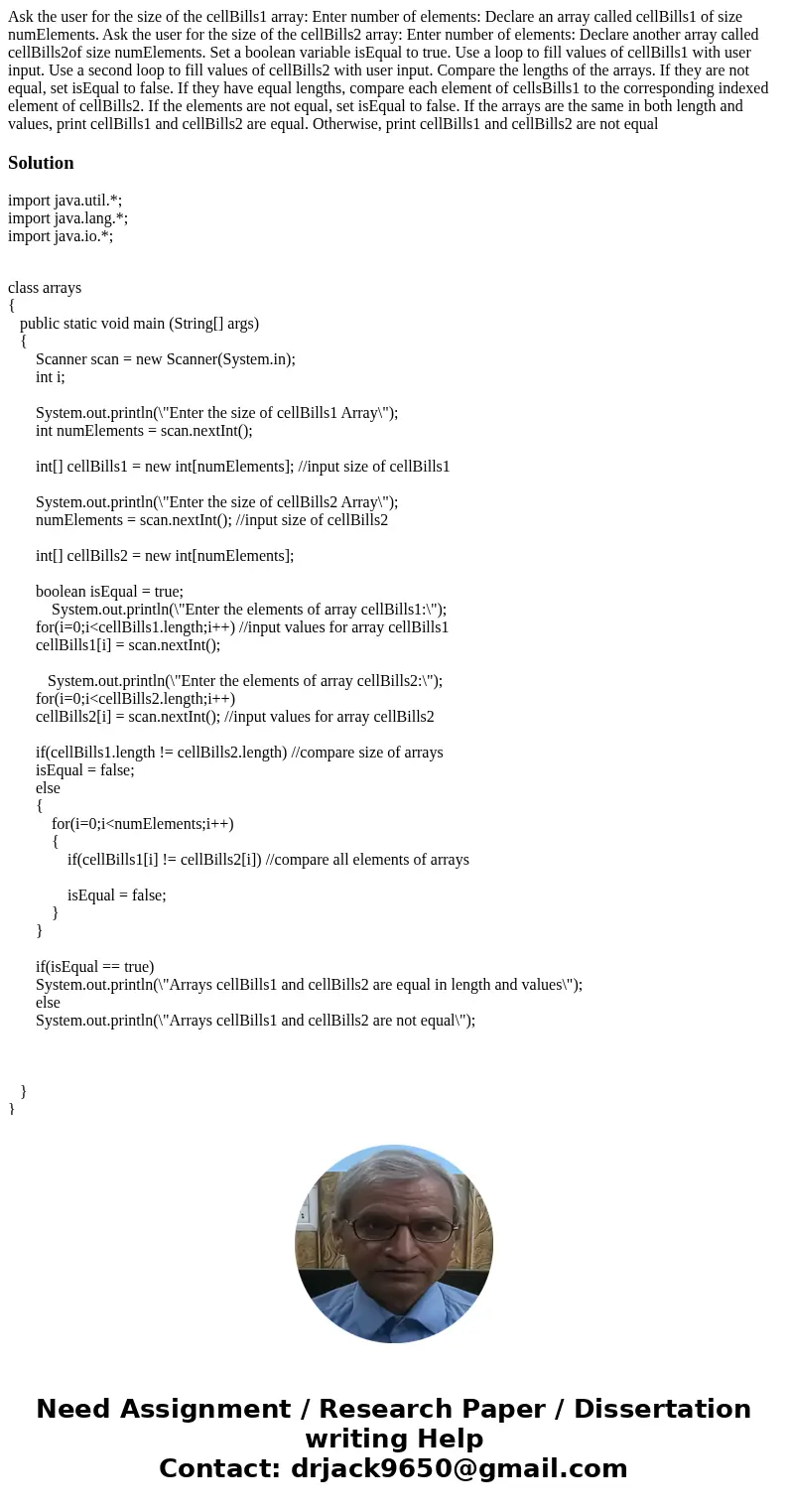 Ask the user for the size of the cellBills1 array: Enter number of elements: Declare an array called cellBills1 of size numElements. Ask the user for the size   Ask the user for the size of the cellBills1 array: Enter number of elements: Declare an array called cellBills1 of size numElements. Ask the user for the size