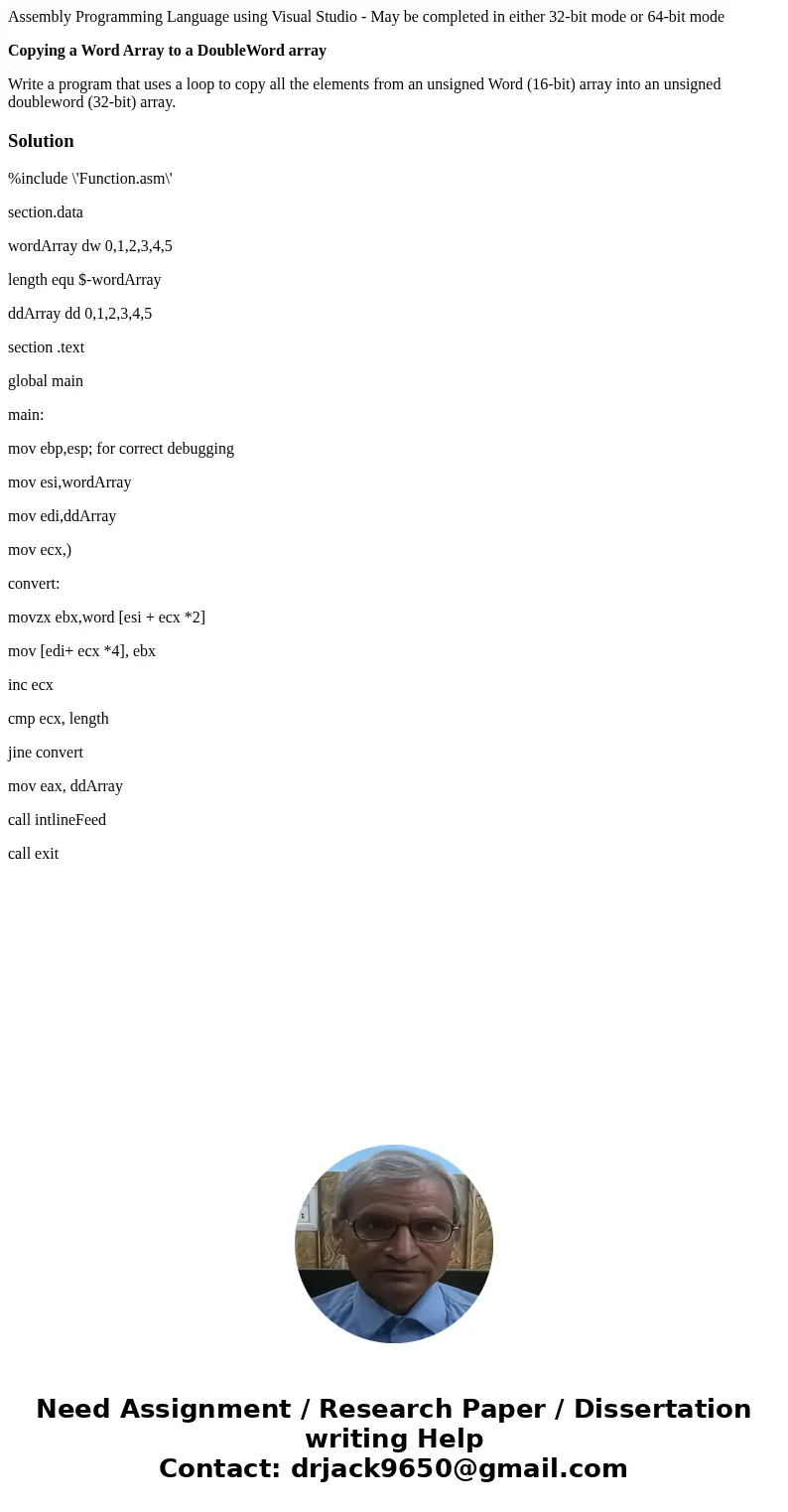 Assembly Programming Language using Visual Studio - May be completed in either 32-bit mode or 64-bit mode Copying a Word Array to a DoubleWord array Write a pro