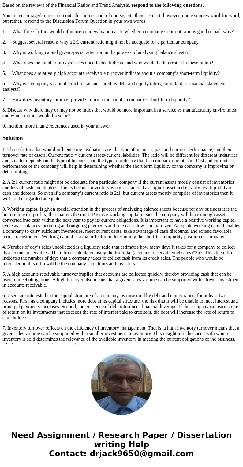 Based on the reviews of the Financial Ratios and Trend Analysis, respond to the following questions. You are encouraged to research outside sources and, of cour Based on the reviews of the Financial Ratios and Trend Analysis, respond to the following questions. You are encouraged to research outside sources and, of cour